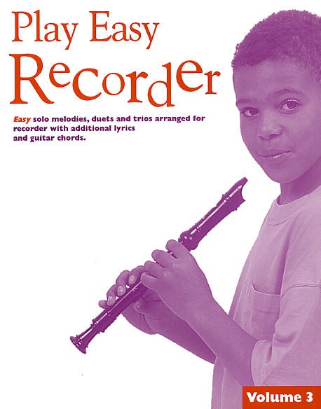 Play Easy Recorder Volume 3