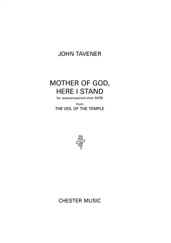 John Tavener: Mother Of God, Here I Stand (SATB/Organ)