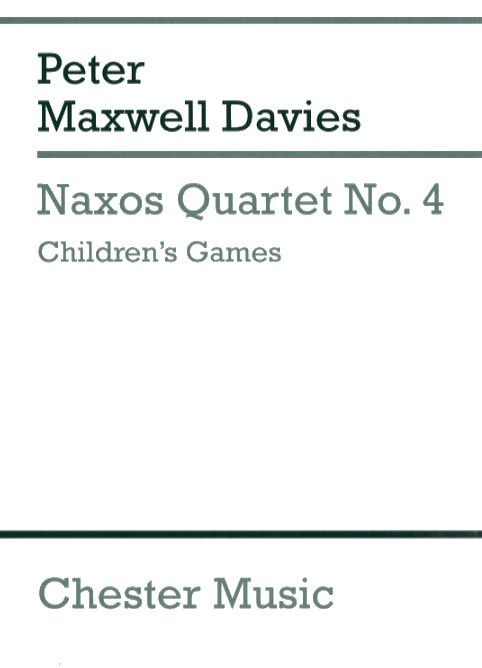 Peter Maxwell Davies: Naxos Quartet No.4 - Children's Games (Score)