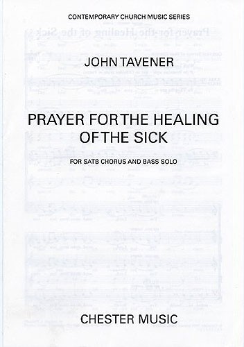 John Tavener: Prayer For The Healing Of The Sick