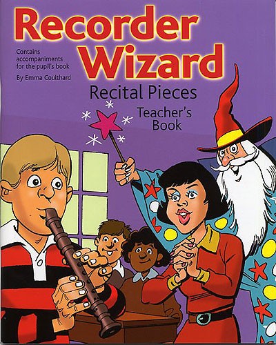 Recorder Wizard Recital Pieces: Teacher's Book