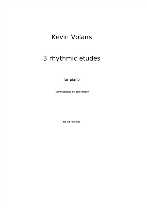 Kevin Volans: 3 Rhythmic Etudes for Piano