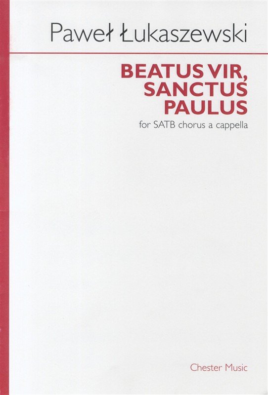 Pawel Lukaszewski: Beatus Vir, Sanctus Paulus