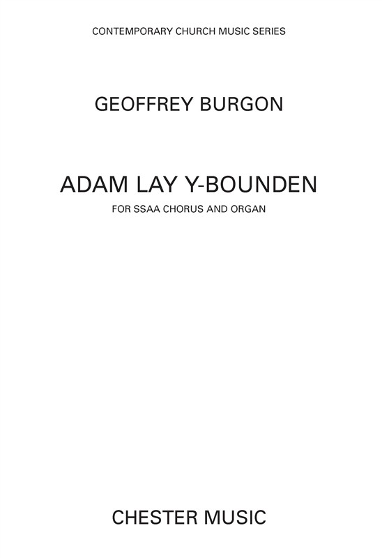 Geoffrey Burgon: Adam Lay Y-Bounden (SSAA/Organ)