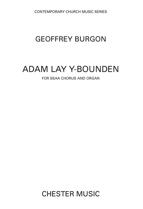 Geoffrey Burgon: Adam Lay Y-Bounden (SSAA/Organ)