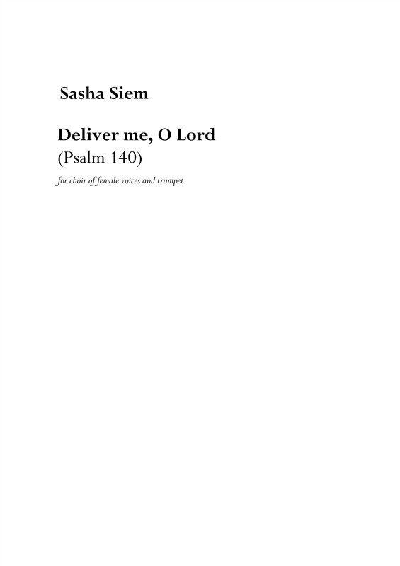 Sasha Siem: Deliver Me, O Lord (Psalm 140) - Choir of Female Voices and Trumpet