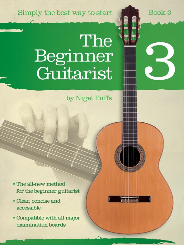 Nigel Tuffs: The Beginner Guitarist - Book 3