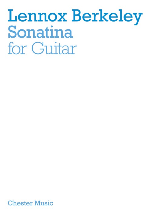 Lennox Berkeley: Sonatina For Guitar (Revised 2012)