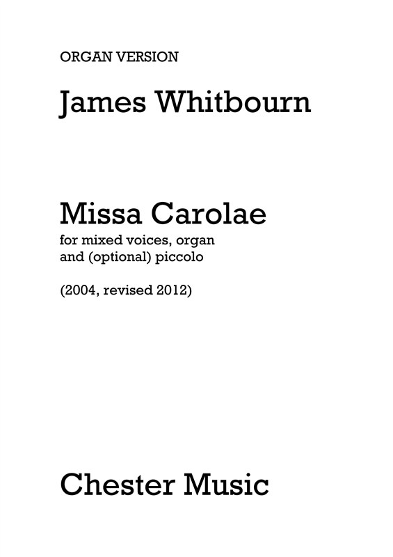 James Whitbourn: Missa Carolae (Revised 2012) - Organ Score