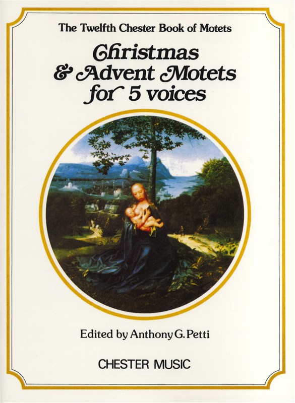 Chester Book Of Motets Vol. 12: Christmas And Advent Motets For 5 Voices