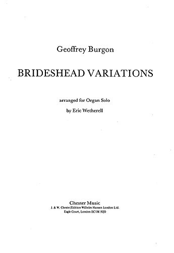 Geoffrey Burgon: Brideshead Variations For Organ Solo