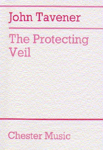 John Tavener: The Protecting Veil