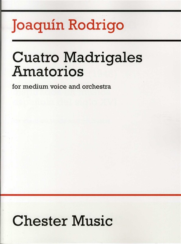 Joaquin Rodrigo: Cuatro Madrigales Amatorios (Medium Voice And Orchestra)