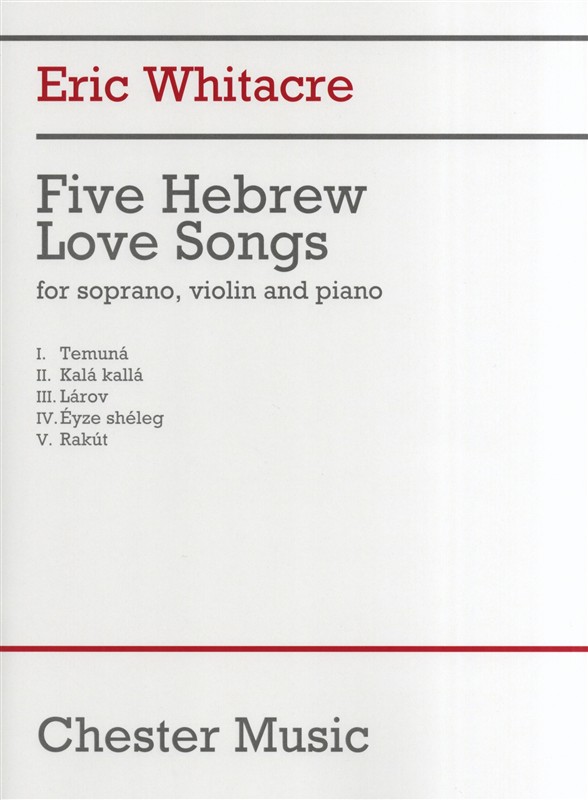 Eric Whitacre: Five Hebrew Love Songs (Score)