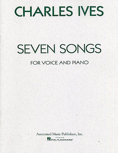 Charles Ives: Seven Songs for Voice and Piano