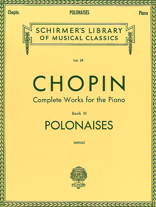 Frederic Chopin: Complete Works For The Piano Book III Polonaises