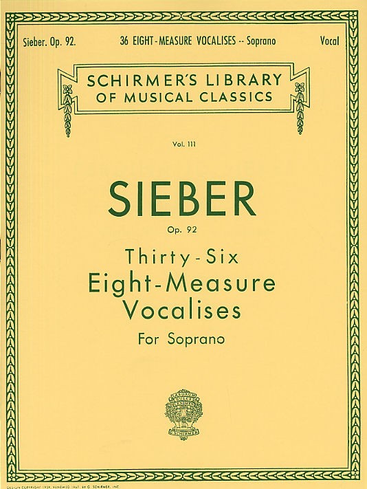 Ferdinand Sieber: Thirty-Six Eight-Measure Vocalises For Soprano Op.92
