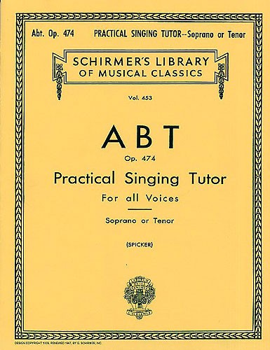 Franz Abt: Practical Singing Tutor (Complete) Soprano/Tenor