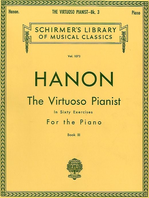 Charles Hanon: The Virtuoso Pianist In Sixty Exercises For The Piano (Book III)