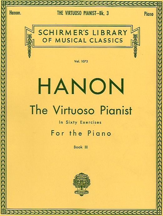 Charles Hanon: The Virtuoso Pianist In Sixty Exercises For The Piano (Book III)