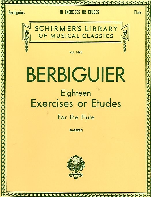 Benoit Tranquille Berbiguier: 18 Exercises Or Etudes For Flute
