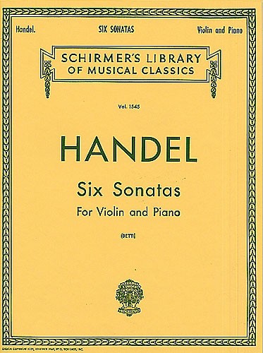 G.F. Handel: Six Sonatas For Violin And Piano