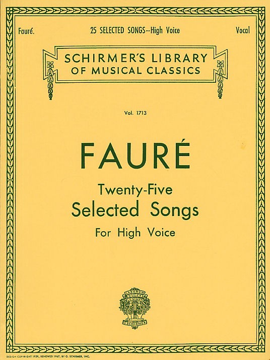 Gabriel Faure: Twenty-Five Selected Songs (High Voice)