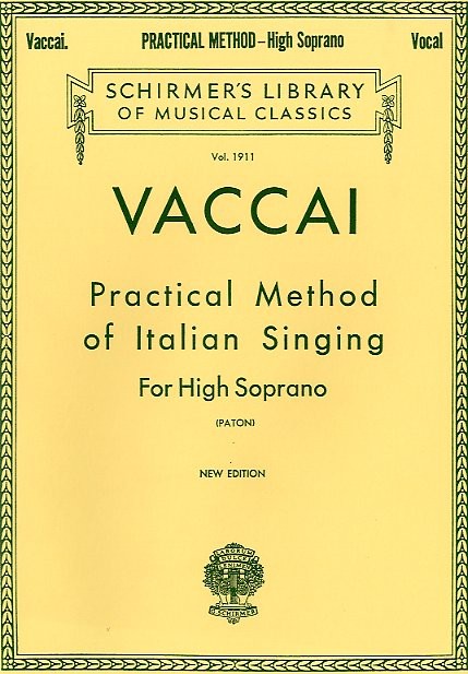 Nicola Vaccai: Practical Method Of Italian Singing For High Soprano