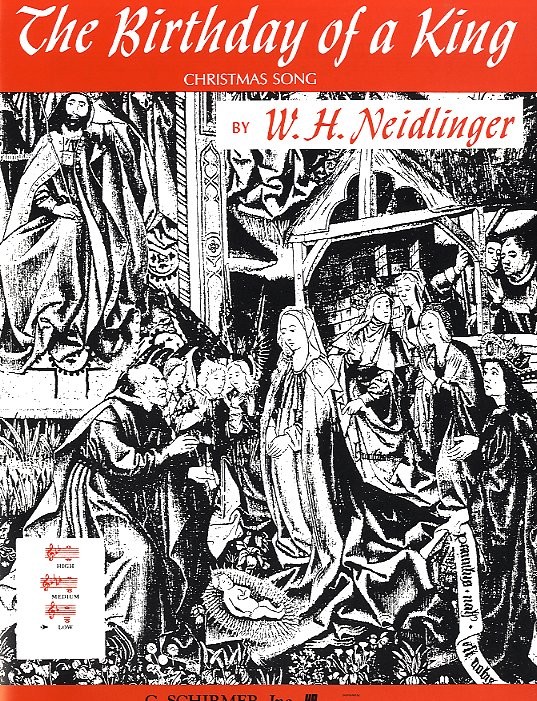 W.H. Neidlinger: The Birthday Of A King (Low Voice)