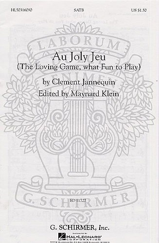 Clement Jannequin: Au Joly Jeu (The Loving Game, What Fun To Play)