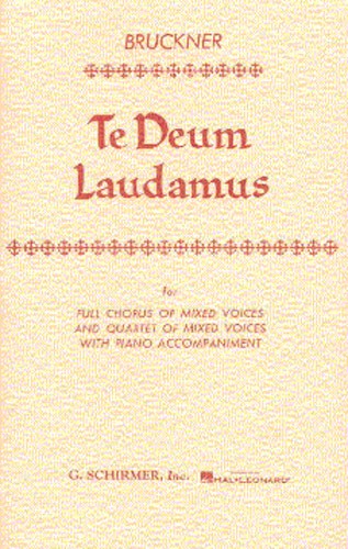 Anton Bruckner: Te Deum Laudamus (Vocal Score)