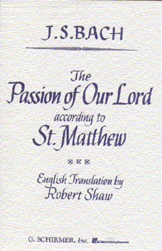 J. S. Bach: St Matthew Passion (Vocal Score-English Only)
