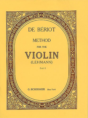 Charles-Auguste De Beriot: Method For The Violin Part 1