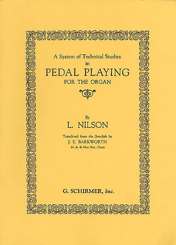 Lars Nilson: A System Of Technical Studies In Pedal Playing For Organ