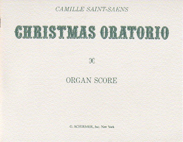 Camille Saint-Saens: Christmas Oratorio (Organ Score)