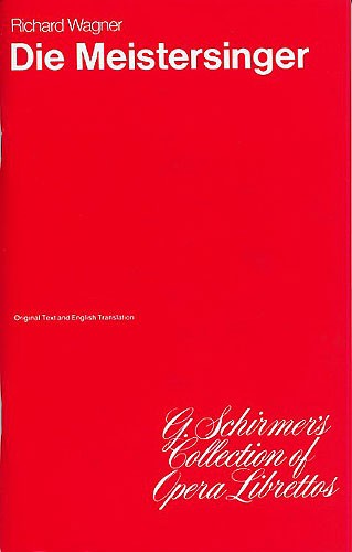 Richard Wagner: Die Meistersinger Von Nurnberg (Libretto)