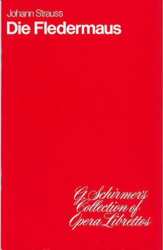 Johann Strauss II: Die Fledermaus (Libretto)
