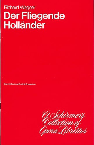Richard Wagner: Der Fliegende Hollander (Libretto)