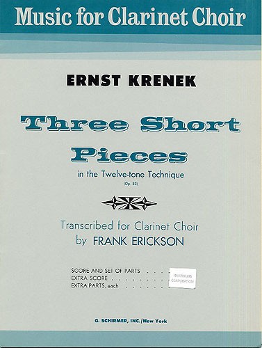 Ernst Krenek: 3 Short Pieces In The 12-Tone Technique (Clarinet Choir)