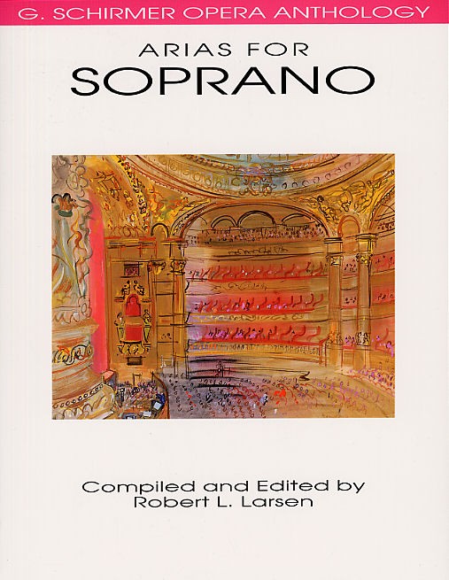 G. Schirmer Opera Anthology - Arias For Soprano