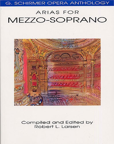 G. Schirmer Opera Anthology - Arias For Mezzo-Soprano