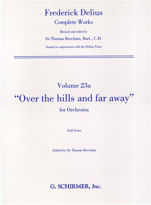 Frederick Delius: Over The Hills And Far Away (Full Score)