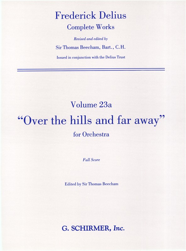 Frederick Delius: Over The Hills And Far Away (Full Score)