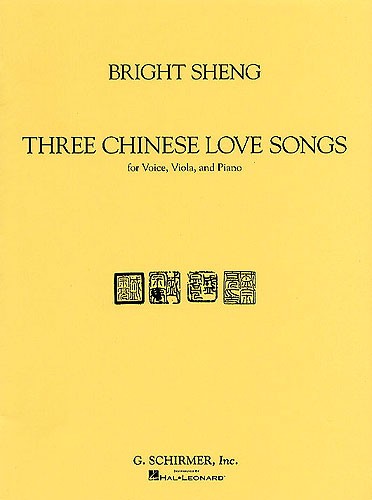 Bright Sheng: Three Chinese Love Songs