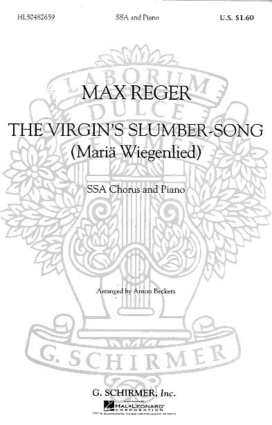 Max Reger: The Virgin's Slumber-Song SSA
