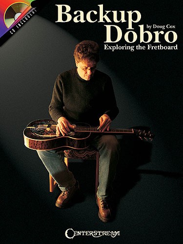 Doug Cox: Backup Dobro - Exploring The Fretboard.