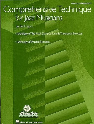Bert Ligon: Comprehensive Technique for Jazz Musicians