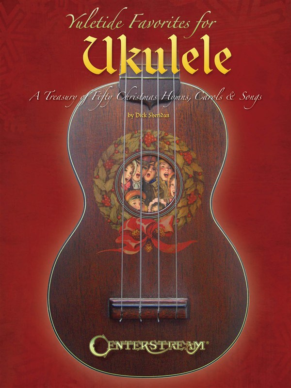 Yuletide Favorites For Ukulele