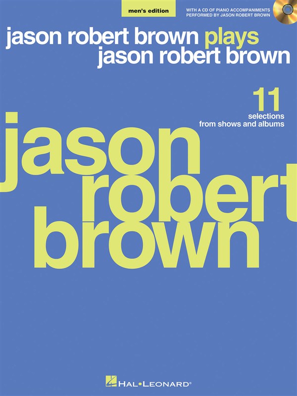Jason Robert Brown Plays Jason Robert Brown (Men's Edition)