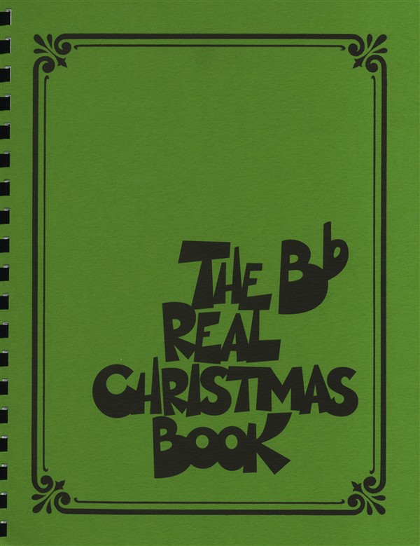 The Real Christmas Book - B Flat Edition